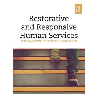 "Restorative and Responsive Human Services" - "" ("Burford Gale")