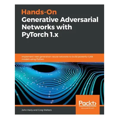 "Hands-On Generative Adversarial Networks with PyTorch 1.x" - "" ("Hany John")