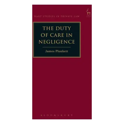 "The Duty of Care in Negligence" - "" ("Plunkett James")