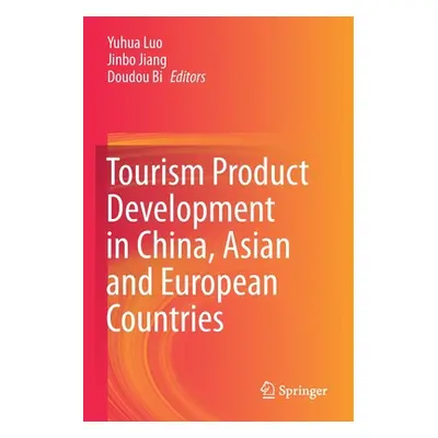 "Tourism Product Development in China, Asian and European Countries" - "" ("Luo Yuhua")