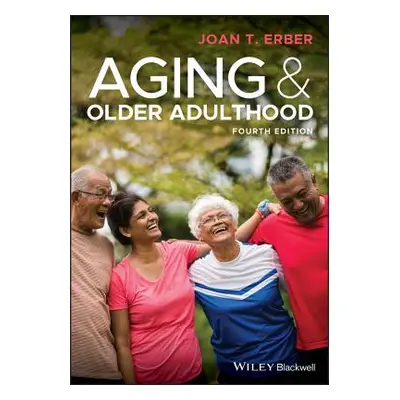 "Aging and Older Adulthood" - "" ("Erber Joan T.")