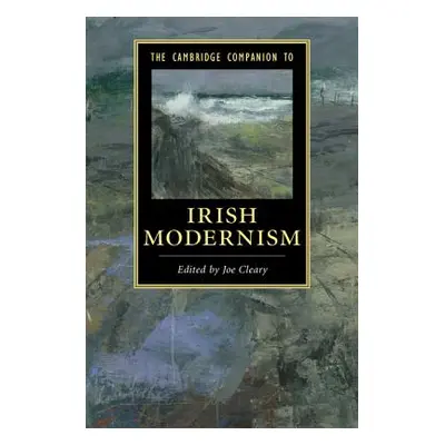 "The Cambridge Companion to Irish Modernism" - "" ("Cleary Joe")