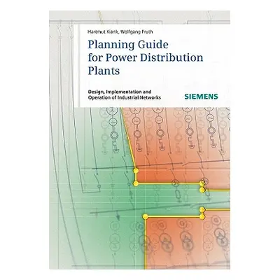 "Planning Guide for Power Distribution Plants: Design, Implementation and Operation of Industria