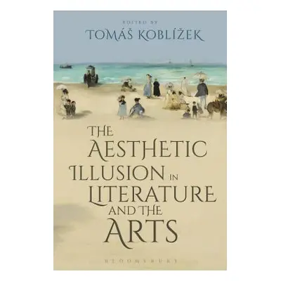 "The Aesthetic Illusion in Literature and the Arts" - "" ("Koblzek Toms")