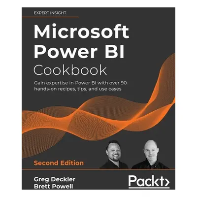 "Microsoft Power BI Cookbook - Second Edition: Gain expertise in Power BI with over 90 hands-on 