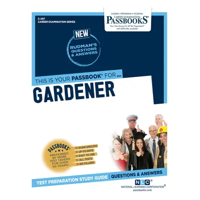 "Gardener (C-297): Passbooks Study Guide" - "" ("Corporation National Learning")