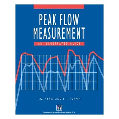 "Peak Flow Measurement: An Illustrated Guide" - "" ("Ayres J. G.")