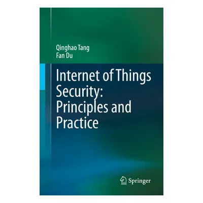 "Internet of Things Security: Principles and Practice" - "" ("Tang Qinghao")