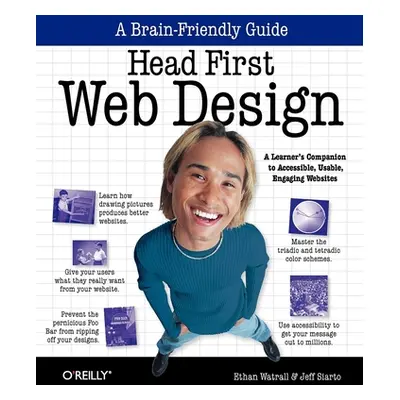 "Head First Web Design: A Learner's Companion to Accessible, Usable, Engaging Websites" - "" ("W