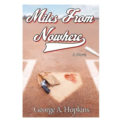 "Miles From Nowhere" - "" ("Hopkins George a.")