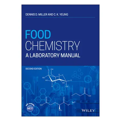 "Food Chemistry: A Laboratory Manual" - "" ("Miller Dennis D.")