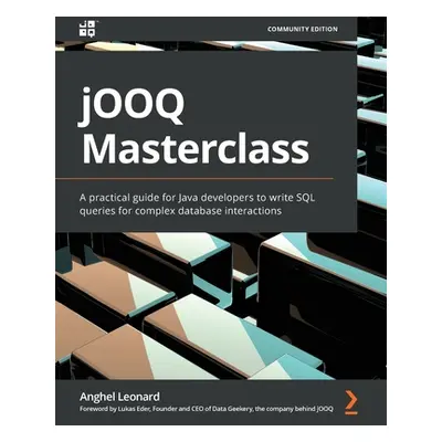 "jOOQ Masterclass: A practical guide for Java developers to write SQL queries for complex databa