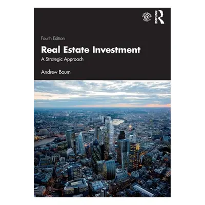 "Real Estate Investment: A Strategic Approach" - "" ("Baum Andrew")