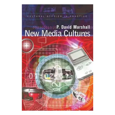 "New Media Cultures" - "" ("Marshall P. David")