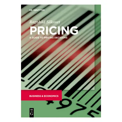 "Pricing: A Guide to Pricing Decisions" - "" ("Silkoset Ragnhild")