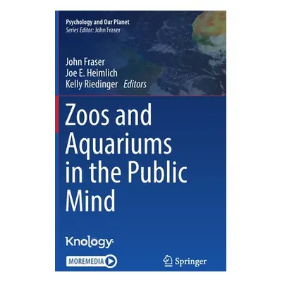 "Zoos and Aquariums in the Public Mind" - "" ("Fraser John")