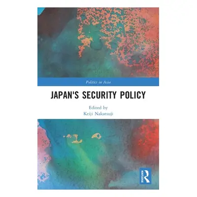 "Japan's Security Policy" - "" ("Nakatsuji Keiji")