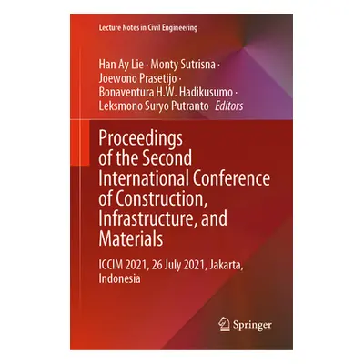 "Proceedings of the Second International Conference of Construction, Infrastructure, and Materia