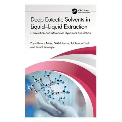 "Deep Eutectic Solvents in Liquid-Liquid Extraction: Correlation and Molecular Dynamics Simulati