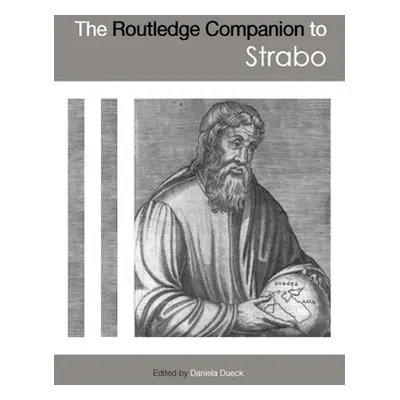 "The Routledge Companion to Strabo" - "" ("Dueck Daniela")