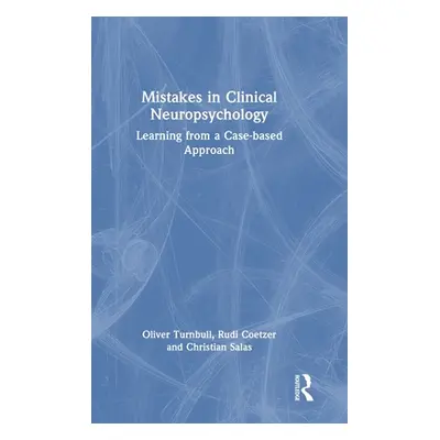 "Mistakes in Clinical Neuropsychology: Learning from a Case-based Approach" - "" ("Turnbull Oliv