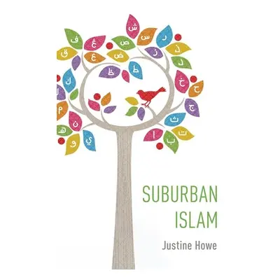 "Suburban Islam" - "" ("Howe Justine")