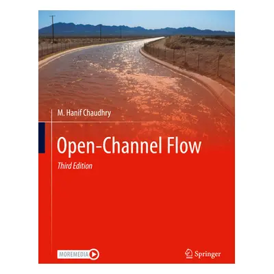 "Open-Channel Flow" - "" ("Chaudhry M. Hanif")