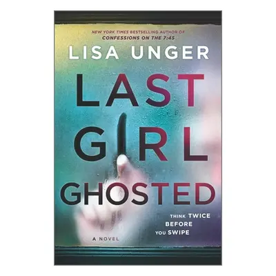 "Last Girl Ghosted" - "" ("Unger Lisa")