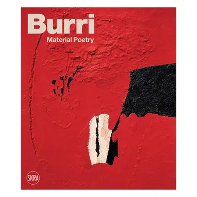 "Burri: Material Poetry" - "" ("Burri Alberto")