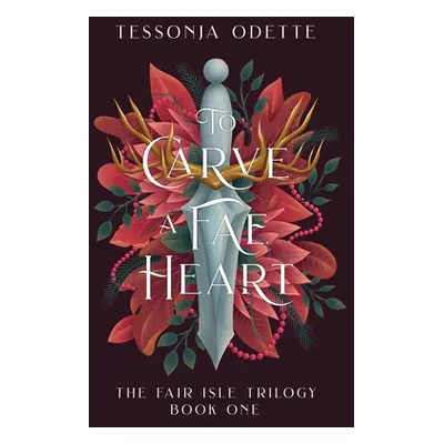 "To Carve a Fae Heart" - "" ("Odette Tessonja")