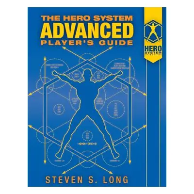 "HERO System Advanced Player's Guide" - "" ("Long Steven S.")