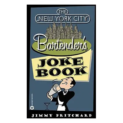 "The New York City Bartender's Joke Book" - "" ("Pritchard Jimmy")