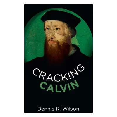 "Cracking Calvin" - "" ("Wilson Dennis R.")