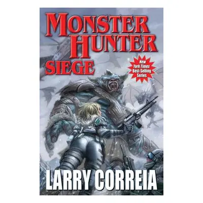 "Monster Hunter Siege, 6" - "" ("Correia Larry")