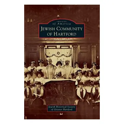 "Jewish Community of Hartford" - "" ("Jewish Historical Society of Greater Har")