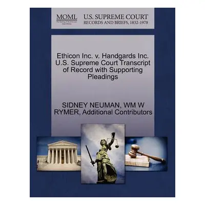 "Ethicon Inc. V. Handgards Inc. U.S. Supreme Court Transcript of Record with Supporting Pleading