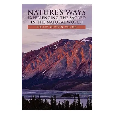 "Nature's Ways" - "" ("Chard Philip Sutton")