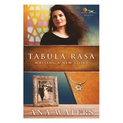 "Tabula Rasa: Writing a New Story" - "" ("Waters Ana")