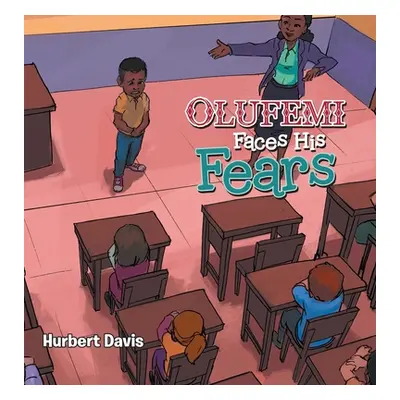 "Olufemi Faces His Fears" - "" ("Davis Hurbert")