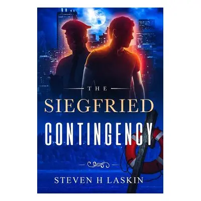 "The Siegfried Contingency" - "" ("Laskin Steven Henry")