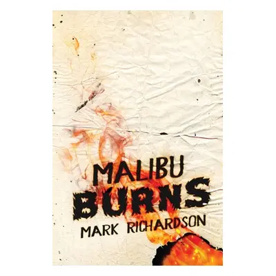 "Malibu Burns" - "" ("Richardson Mark")