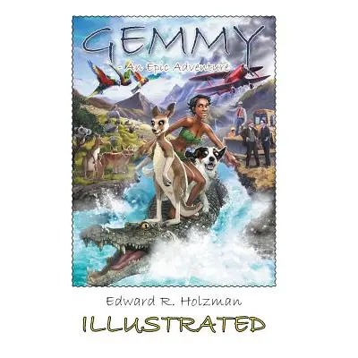 "Gemmy: An Epic Adventure" - "" ("Holzman Edward R.")