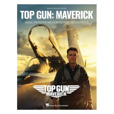 "Top Gun: Maverick - Music from the Motion Picture Soundtrack Arranged for Piano/Vocal/Guitar" -