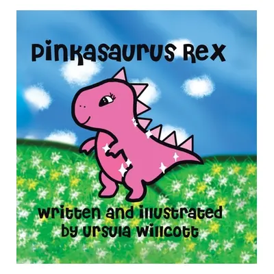 "Pinkasaurus Rex" - "" ("Willcott Ursula")