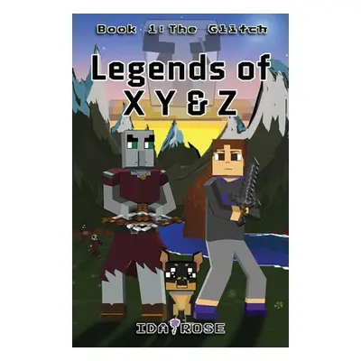 "Legends of X Y & Z" - "" ("Rose Ida")