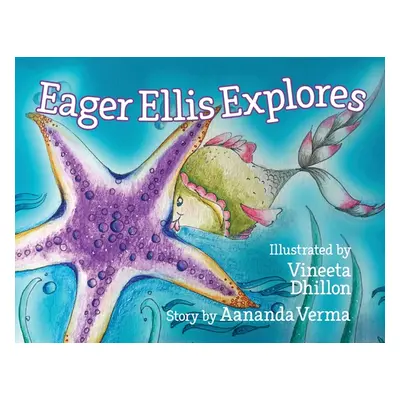 "Eager Ellis Explores" - "" ("Dhillon Vineeta")