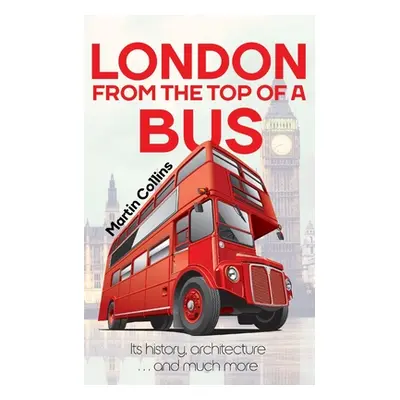 "London From The Top Of A Bus" - "" ("Collins Martin")