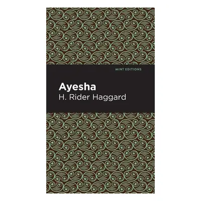 "Ayesha" - "" ("Haggard H. Rider")