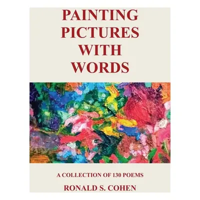 "Painting Pictures with Words" - "" ("Cohen Ronald S.")