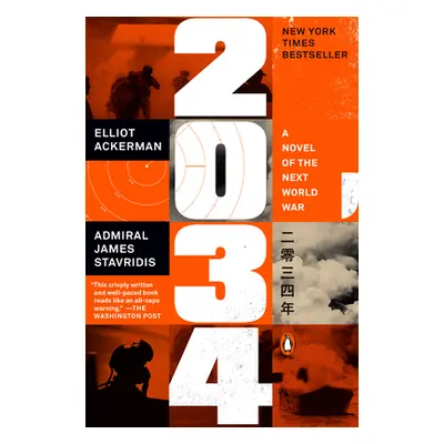 "2034: A Novel of the Next World War" - "" ("Ackerman Elliot")